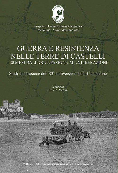 Copertina — Guerra e Resistenza nelle Terre di Castelli